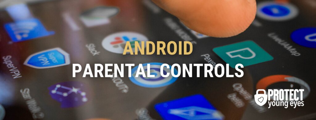 Android Parental Controls - PYE